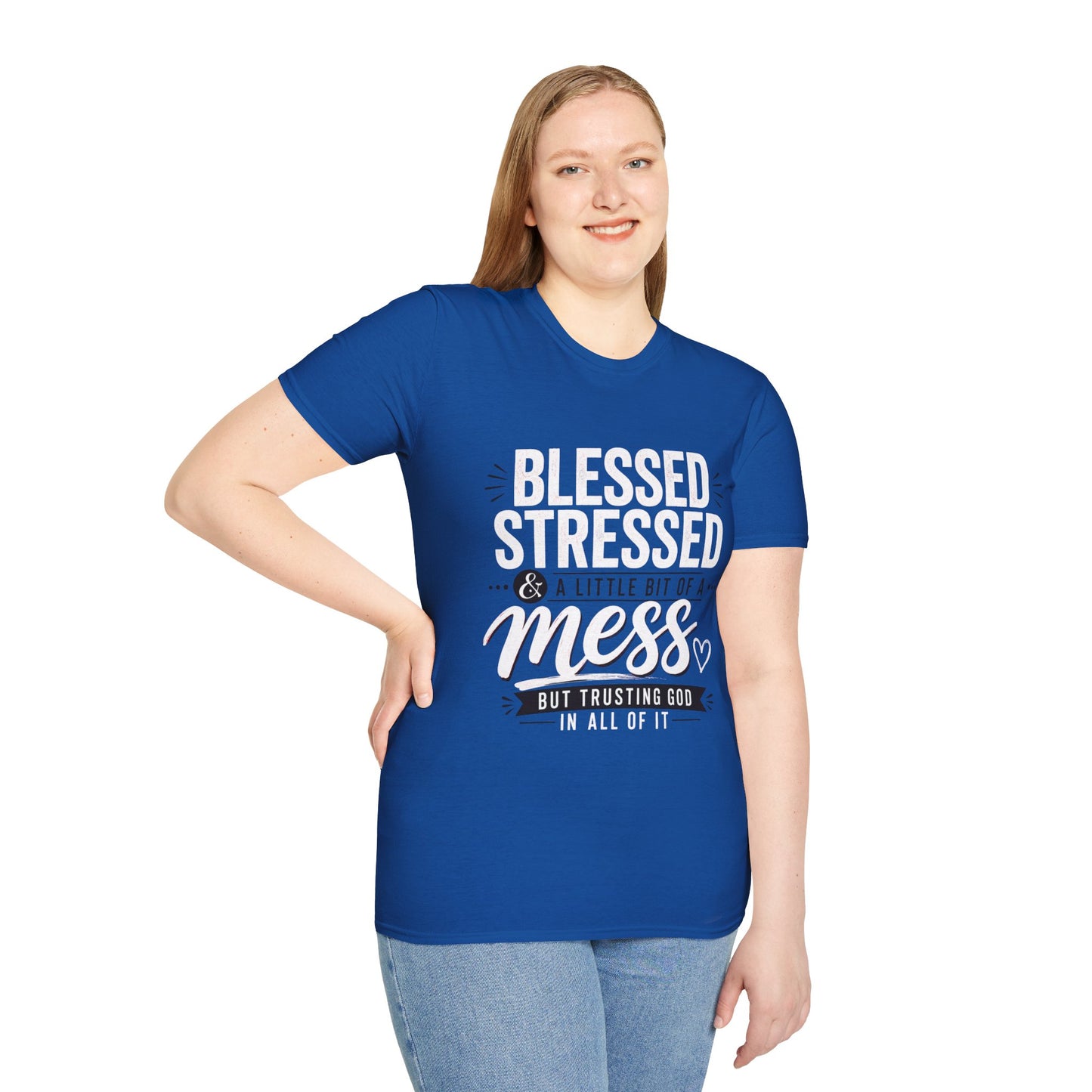 Blessed Stressed & A Little Bit of a Mess T‑Shirt — Faith-Based Casual Tee