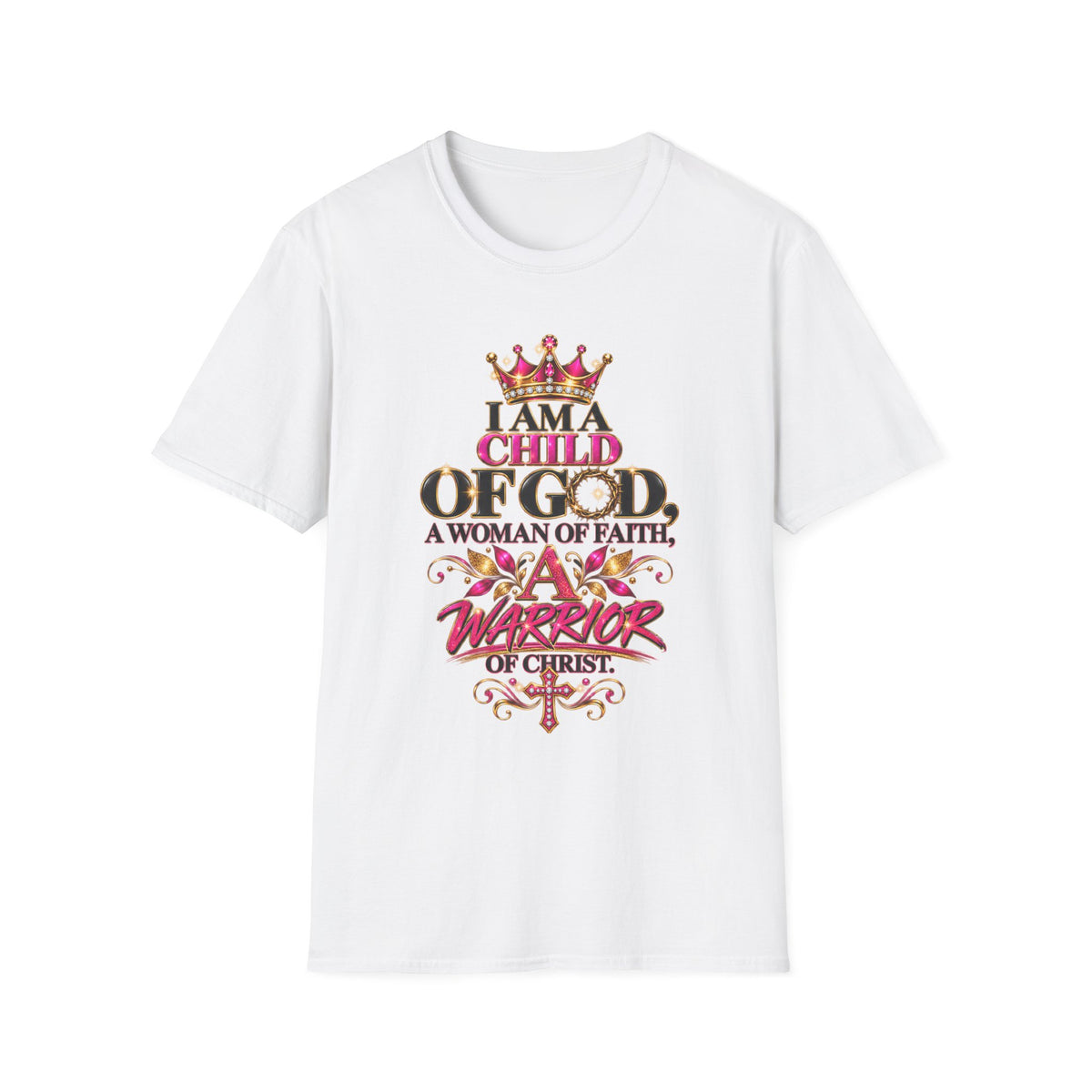 I Am a Child of God - Warrior of Christ Faith T-Shirt