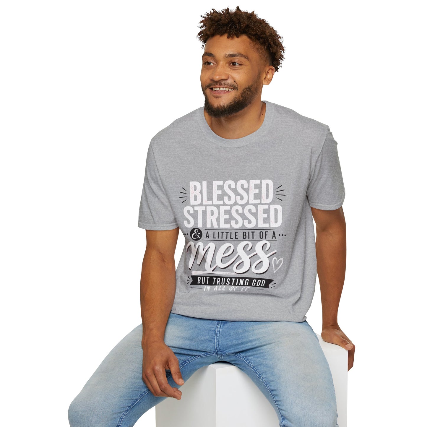 Blessed Stressed & A Little Bit of a Mess T‑Shirt — Faith-Based Casual Tee