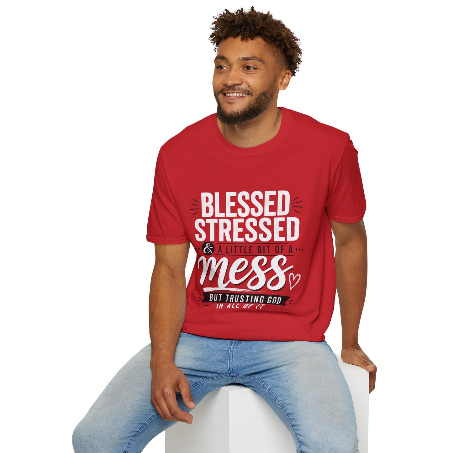 Blessed Stressed & A Little Bit of a Mess T‑Shirt — Faith-Based Casual Tee