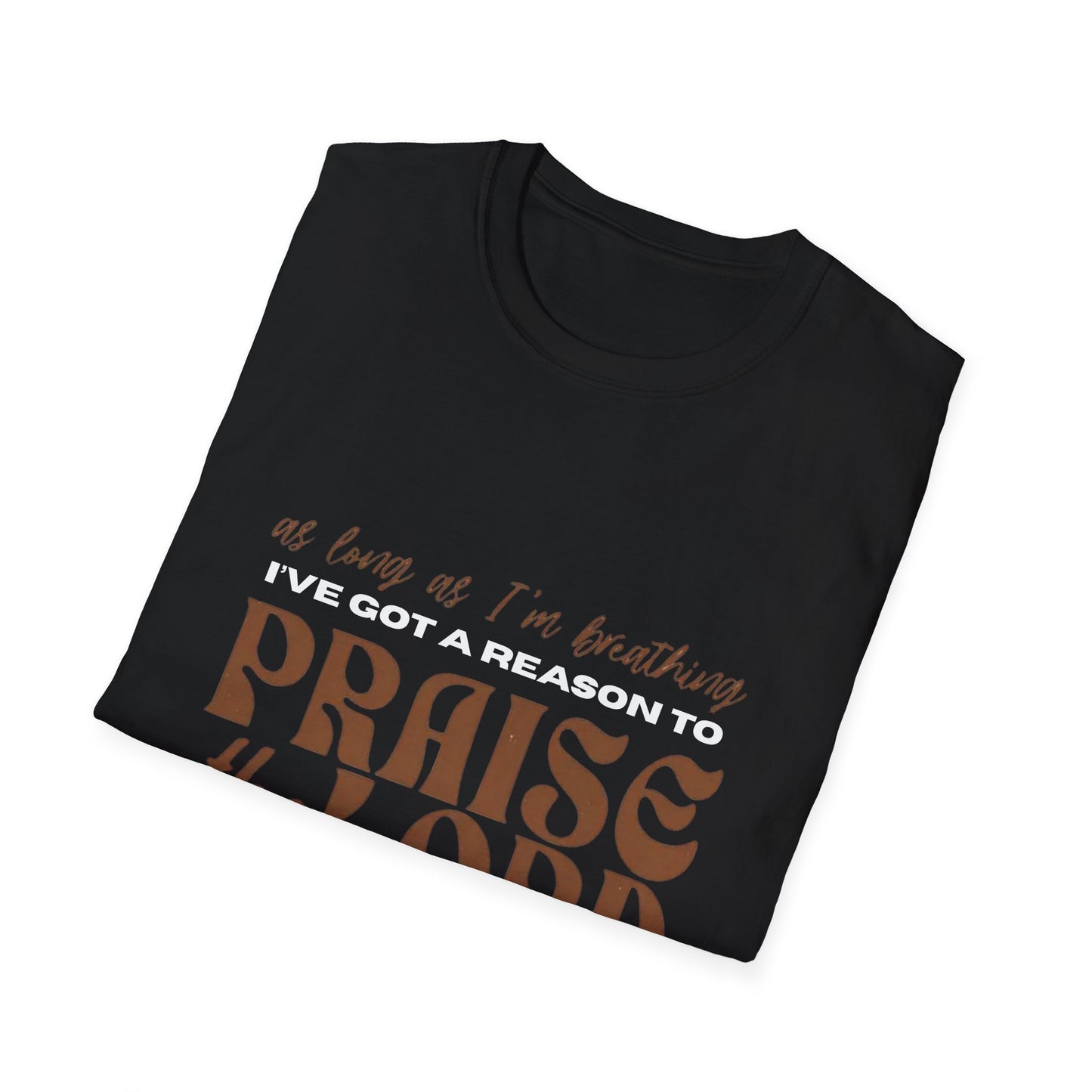 As long As I'm breathing Praise the Lord Tee, Spiritual Clothing,Unisex Softstyle T-Shirt with Inspirational Quote, Faith Apparel, Christian Gift, Casual Wear