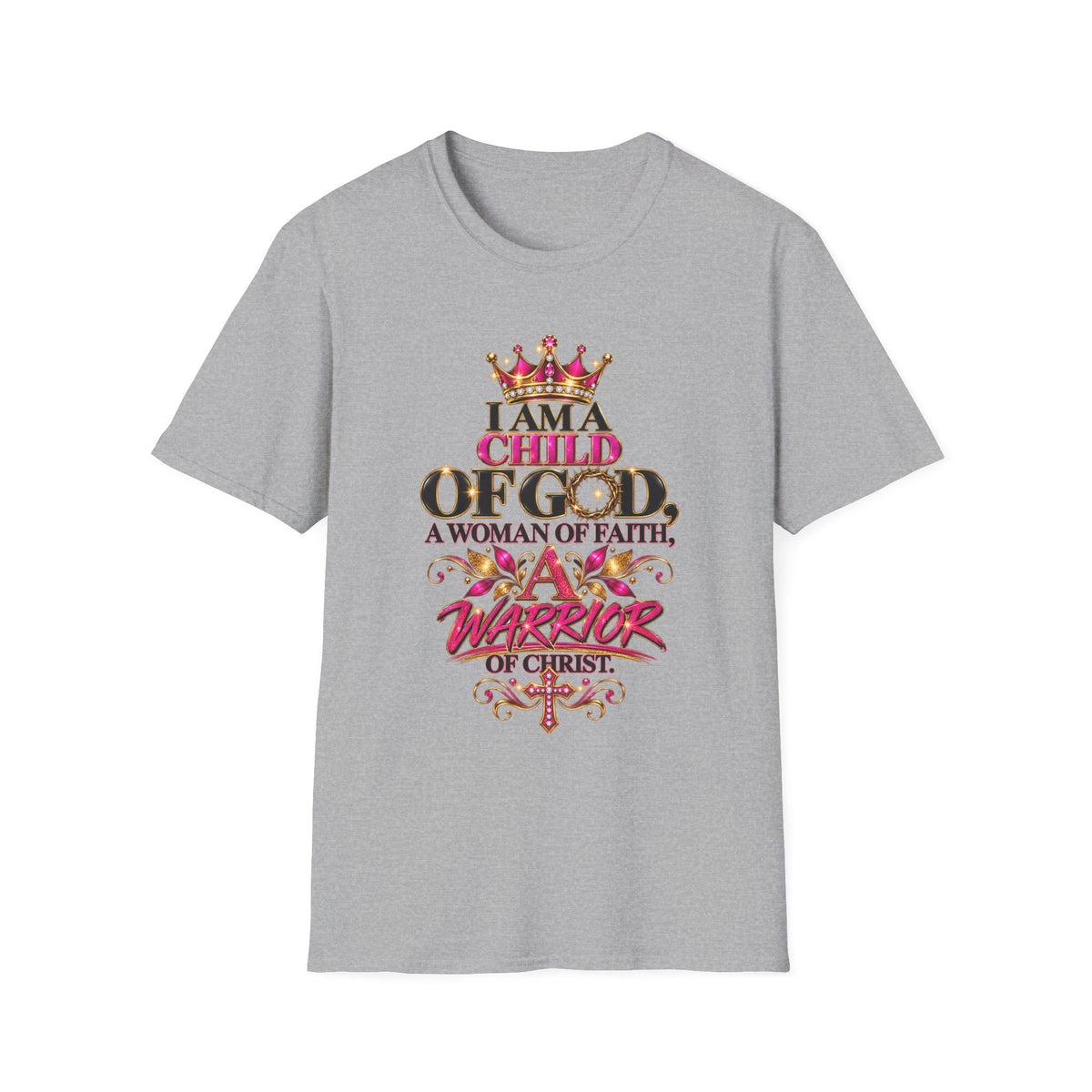 I Am a Child of God - Warrior of Christ Faith T-Shirt